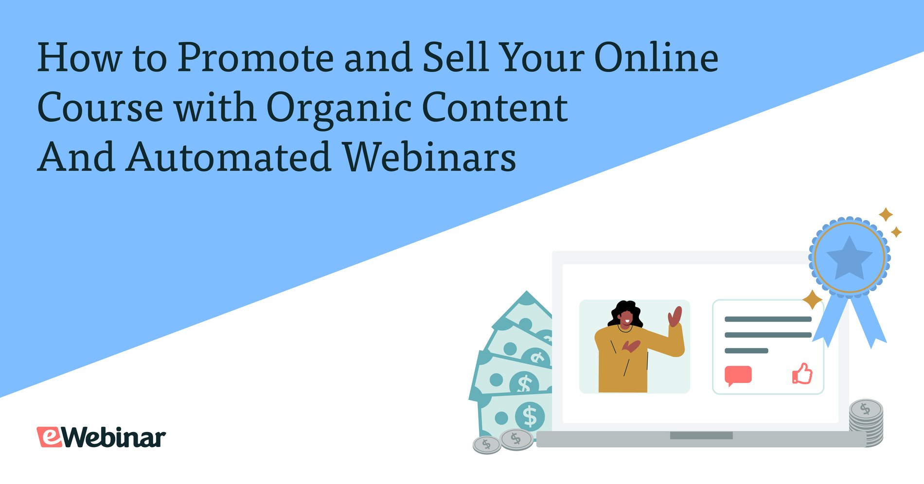 Comment promouvoir et vendre votre cours en ligne avec du contenu organique et des webinaires automatisés ?